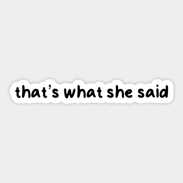 The Office Quote Sticker by Meg-Hoyt